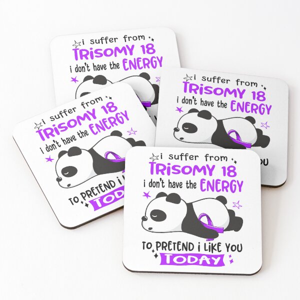 Item preview, Trisomy 18 Awareness - I suffer from Trisomy 18 i do not have the ENERGY to pretend i like you TODAY designed and sold by Hilten.