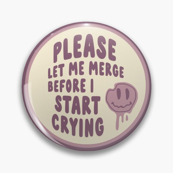 Item preview, Please Let Me Merge Before I Start Crying Circle Bumper designed and sold by Fleyshop.
