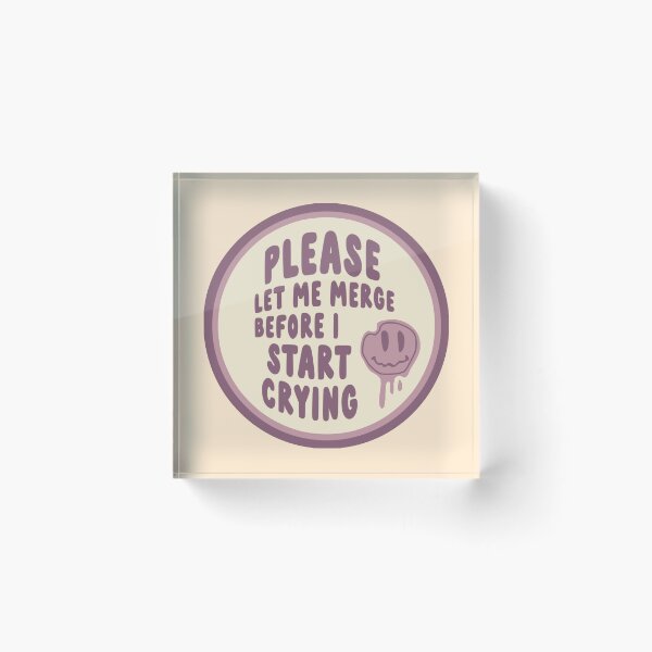 Item preview, Please Let Me Merge Before I Start Crying Circle Bumper designed and sold by Fleyshop.