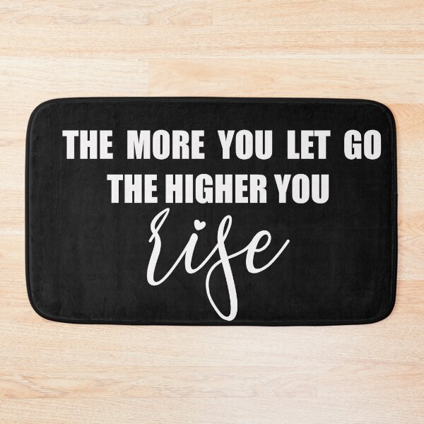 Item preview, the more you let go the higher you rise designed and sold by mubeepixels.