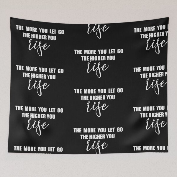 Item preview, the more you let go the higher you rise designed and sold by mubeepixels.