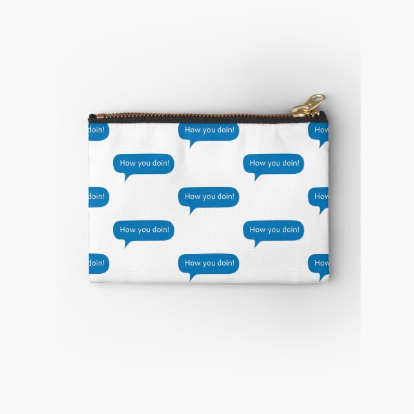 Item preview, How you doin text message designed and sold by Kerry Pritchard.