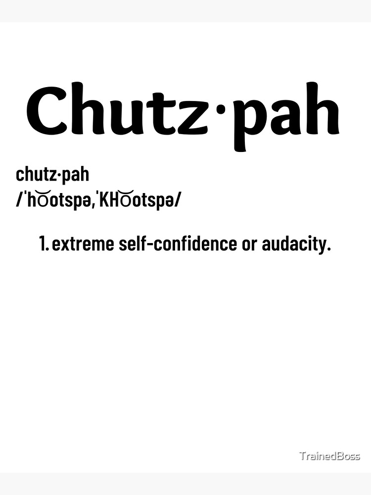 How to say Chutzpah in English? 