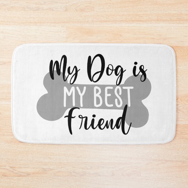 Item preview, My Dog Is My Best Friend. Funny Dog Lover Quote. designed and sold by That Cheeky Tee.