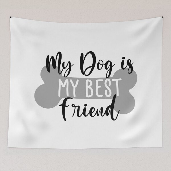 Item preview, My Dog Is My Best Friend. Funny Dog Lover Quote. designed and sold by That Cheeky Tee.