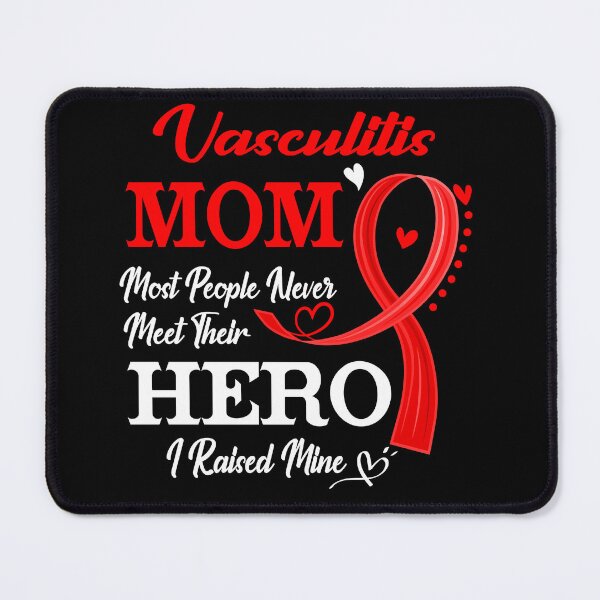 Item preview, Proud Vasculitis Mom Most People Never Meet Their Hero I Raised Mine Vasculitis Awareness designed and sold by Kohend.