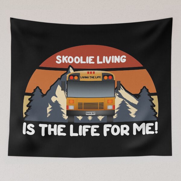 Item preview, Skoolie Living Is the Life for Me - Skoolie Conversion and Boondocking - For Dark Colors designed and sold by thewildskoolie.