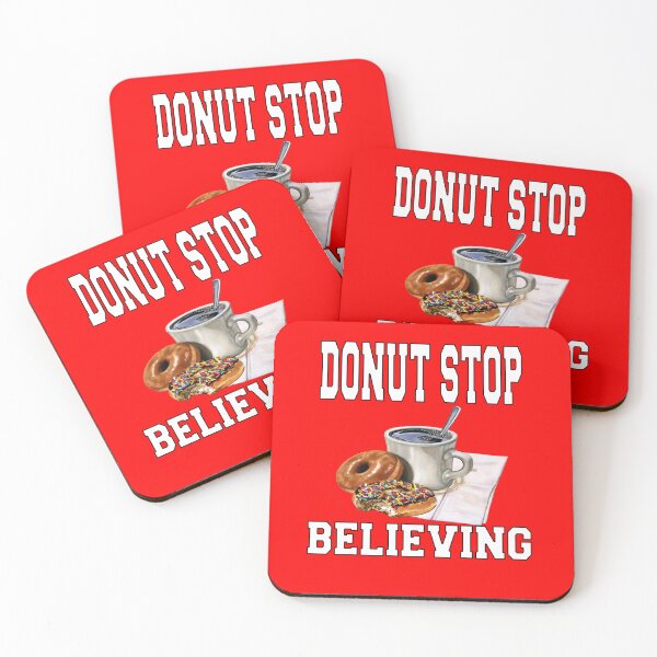 Item preview, Funny Donut Pun Humor Donut Stop Believing  designed and sold by fantasticdesign.