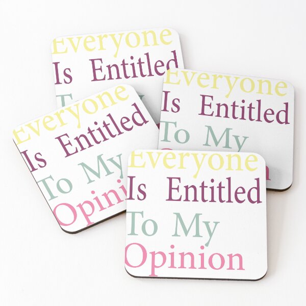 Item preview, Everyone Is Entitled To My Opinion  designed and sold by EagleArtist12.
