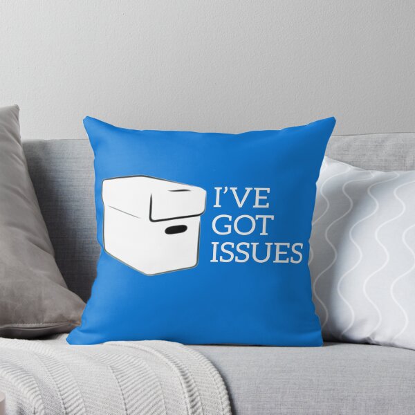 Item preview, I've got issues designed and sold by Matt Acton.