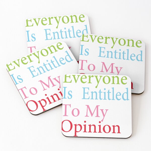 Item preview, Everyone Is Entitled To My Opinion  designed and sold by EagleArtist12.