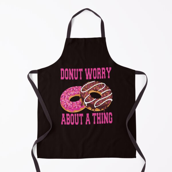 Item preview, Funny Donut Pun Humor Donut Worry About A Thing designed and sold by fantasticdesign.