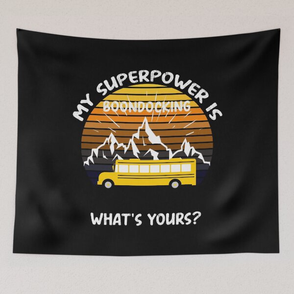 Item preview, Skoolie Off-Grid My Superpower Is Boondocking - What's Yours? For dark colors designed and sold by thewildskoolie.