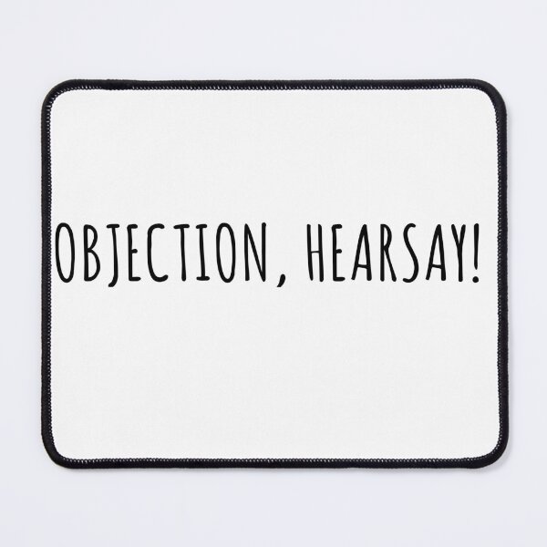 Item preview, Objection, hearsay! designed and sold by ArtRarities.