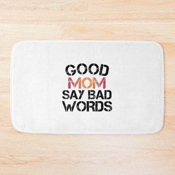 Item preview, Good Moms Say Bad Words Momlife Funny Mothers Day designed and sold by medbouk1.