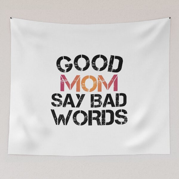 Item preview, Good Moms Say Bad Words Momlife Funny Mothers Day designed and sold by medbouk1.