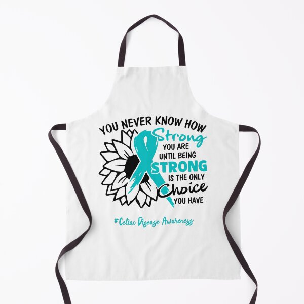 Item preview, Celiac Disease Awareness - You never know how STRONG you are until being STRONG is the only CHOICE you have designed and sold by Aaron309.