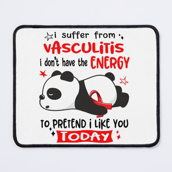 Item preview, Vasculitis Awareness - I suffer from Vasculitis i do not have the ENERGY to pretend i like you TODAY designed and sold by Hilten.