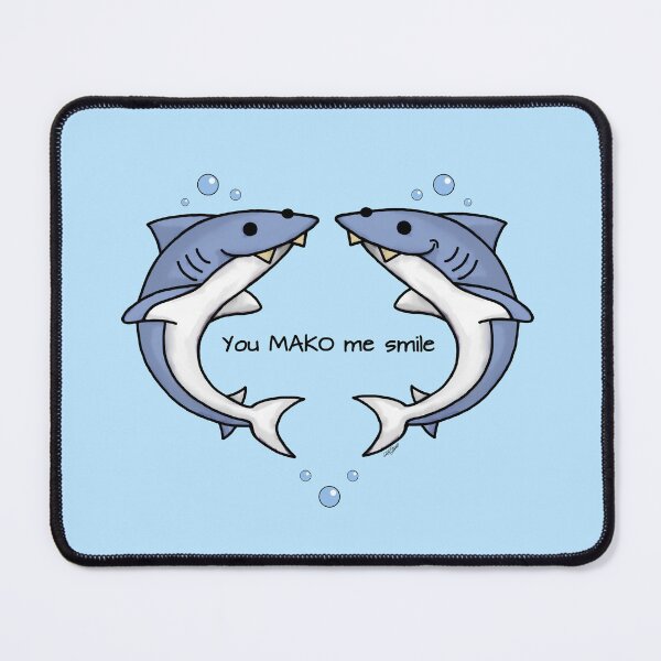 Item preview, Funny Cute Mako Shark Pun, 'You Mako Me Smile' designed and sold by auristela.