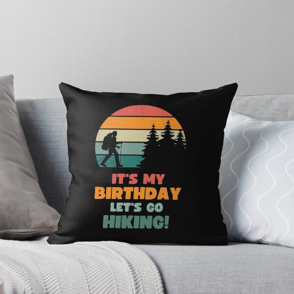 Item preview, IT'S MY BIRTHDAY LET'S GO HIKING! FOR HIKERS designed and sold by appareltolove.