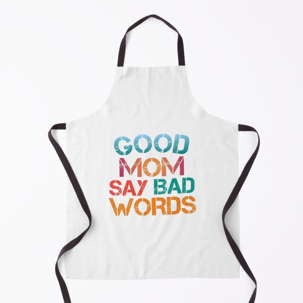 Item preview, Good Moms Say Bad Words Mom For Wife designed and sold by medbouk1.