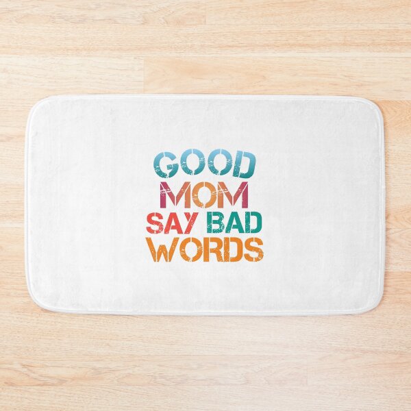 Item preview, Good Moms Say Bad Words Mom For Wife designed and sold by medbouk1.
