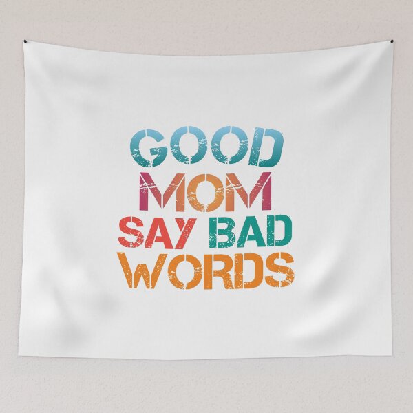 Item preview, Good Moms Say Bad Words Mom For Wife designed and sold by medbouk1.