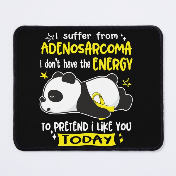 Item preview, Adenosarcoma Awareness - I suffer from Adenosarcoma i do not have the ENERGY to pretend i like you TODAY designed and sold by Hilten.