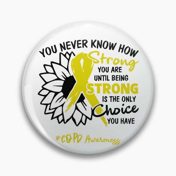 Item preview, COPD Awareness - You never know how STRONG you are until being STRONG is the only CHOICE you have designed and sold by Aaron309.