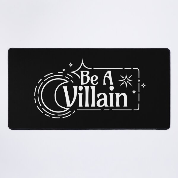 Item preview, Be A Villain (White on BLK) designed and sold by Caffinatedkitti.