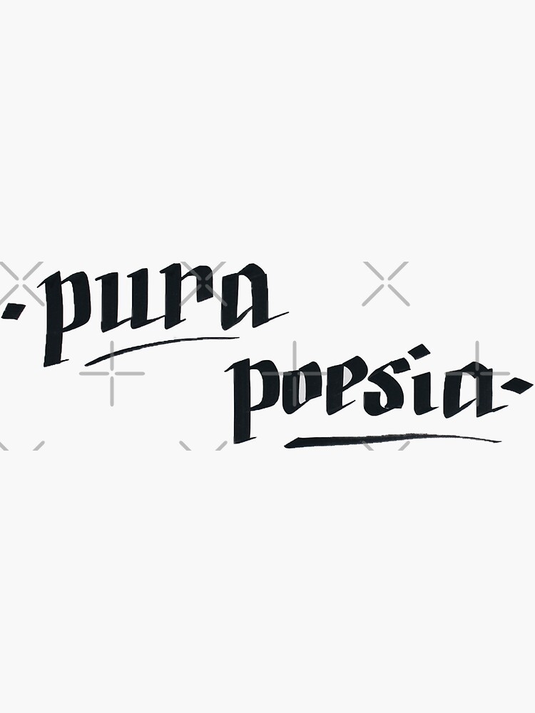 "Pura Poesia Pure Passion" Sticker for Sale by kateweav Redbubble