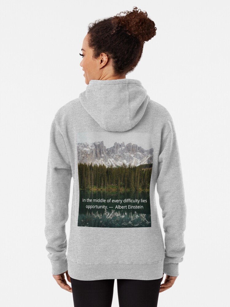 In the middle of every difficulty lies opportunity Pullover Hoodie