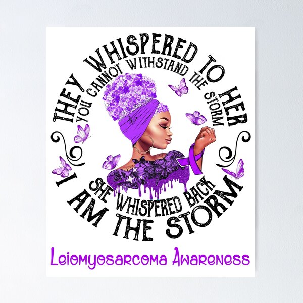 Item preview, Black Girl I Am The Storm Leiomyosarcoma Awareness designed and sold by Mnrshirley.