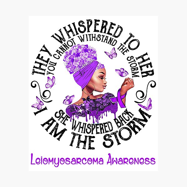 Item preview, Black Girl I Am The Storm Leiomyosarcoma Awareness designed and sold by Mnrshirley.