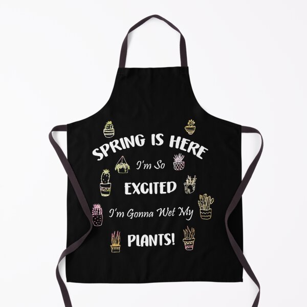 Item preview, Spring is Here So Excited I'm Gonna Wet My Plants Funny designed and sold by Dressed For Duty.