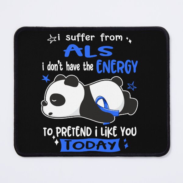 Item preview, ALS Awareness - I suffer from ALS i do not have the ENERGY to pretend i like you TODAY designed and sold by Hilten.