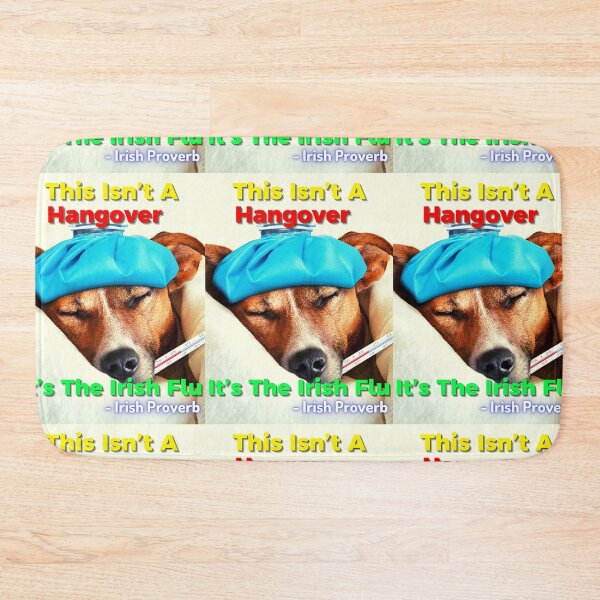 Item preview, Irish Proverb - This Isn’t A Hangover It’s The Irish Flu designed and sold by IrishProverbs.