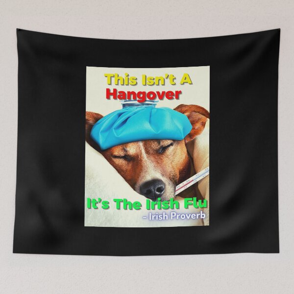 Item preview, Irish Proverb - This Isn’t A Hangover It’s The Irish Flu designed and sold by IrishProverbs.