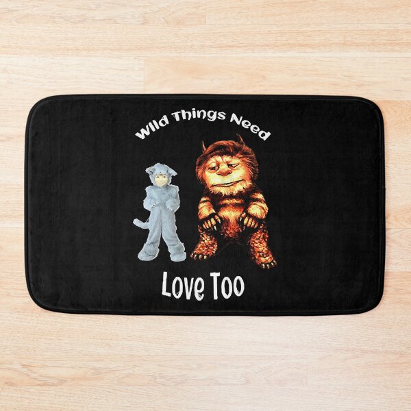 Item preview, WheretheWildThingsAre-WildThingsNeedLoveToo designed and sold by SherriK8434228.