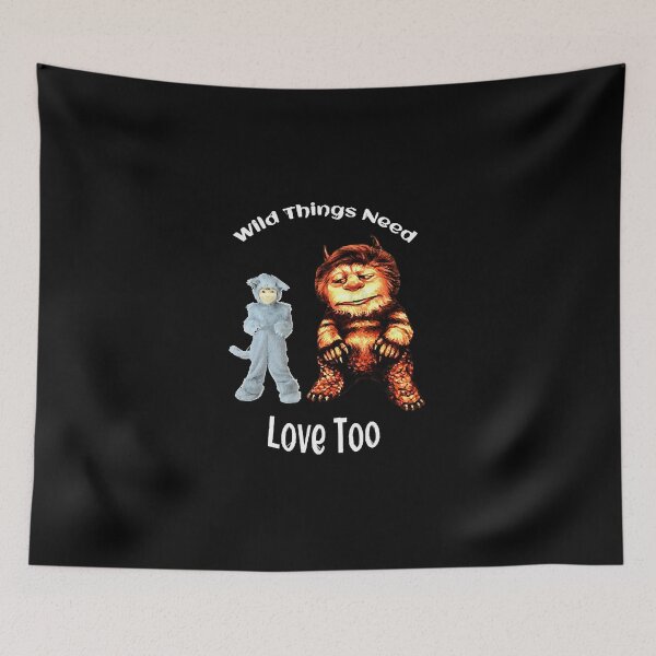 Item preview, WheretheWildThingsAre-WildThingsNeedLoveToo designed and sold by SherriK8434228.