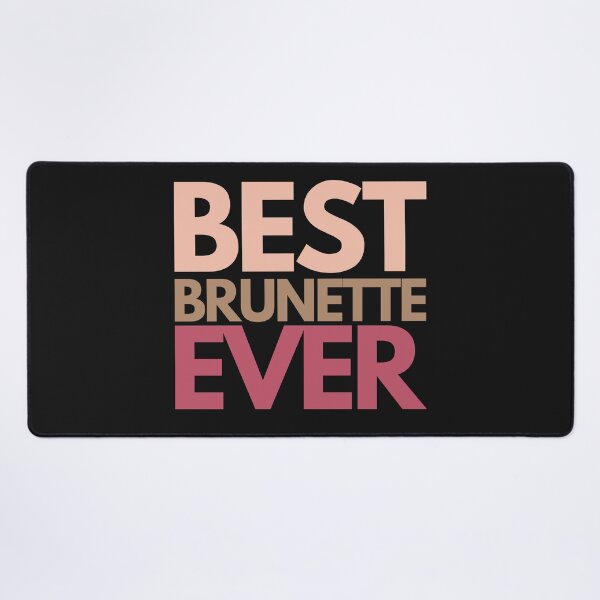 Item preview, best brunette ever designed and sold by Hey-Nice-Shirt.