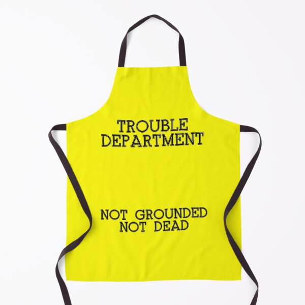 Item preview, Funny trouble department not grounded not dead shirt designed and sold by cizito.