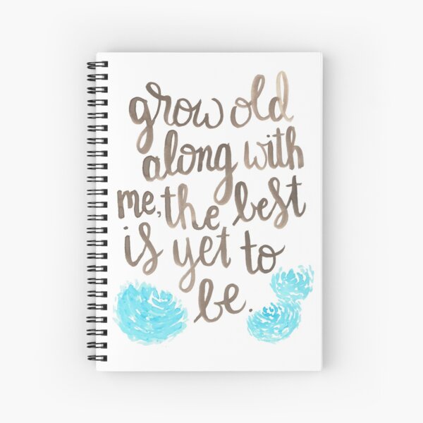Item preview, Grow Old Along With Me designed and sold by maxineawhite.