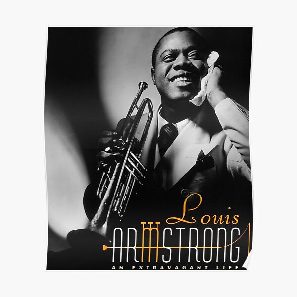 Louis Armstrong Poster For Sale By Raisacahyanu Redbubble