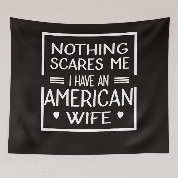 Item preview, Nothing Scares Me, I Have An AMERICAN Wife - Funny AMERICAN Classic T-Shirt designed and sold by VANCEPHILLIP.