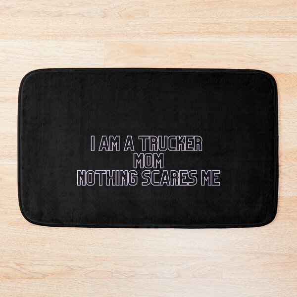 Item preview, I Am A Trucker Mom Nothing Scares Me- idea gift designed and sold by Alexa5454.