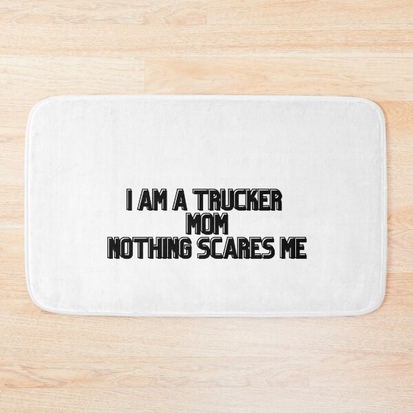 Item preview,  I Am A Trucker Mom Nothing Scares Me- idea gift designed and sold by Alexa5454.