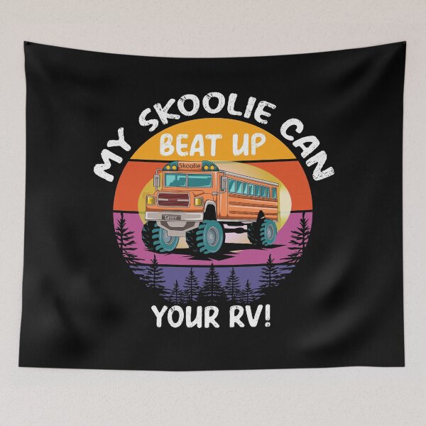 Item preview, Skoolie Bus Conversions are better than RV's - Tell them like it is. For dark colors. designed and sold by thewildskoolie.