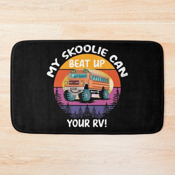 Item preview, Skoolie Bus Conversions are better than RV's - Tell them like it is. For dark colors. designed and sold by thewildskoolie.