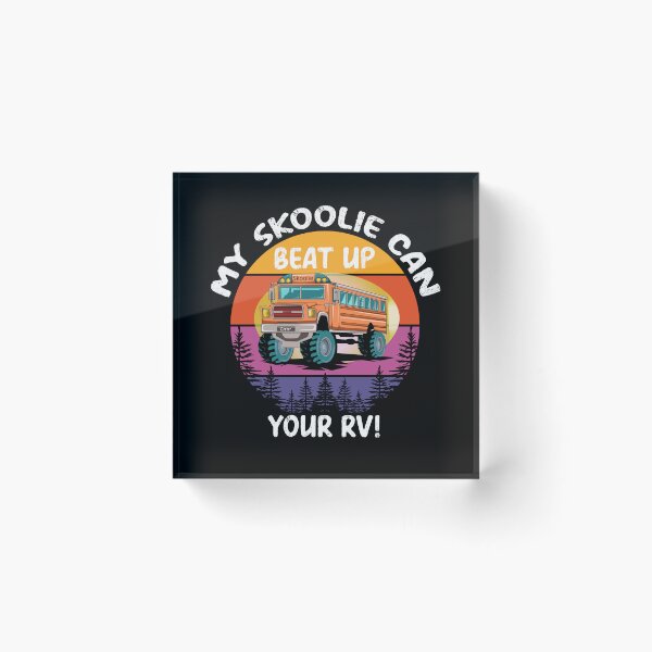 Item preview, Skoolie Bus Conversions are better than RV's - Tell them like it is. For dark colors. designed and sold by thewildskoolie.